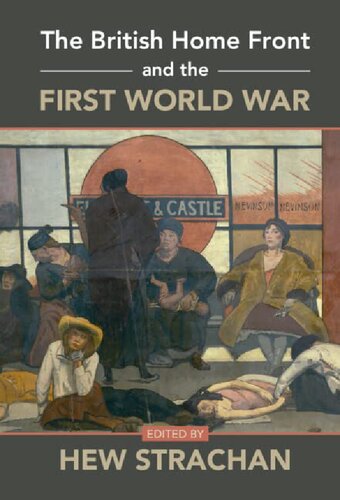 The British Home Front And The First World War Hew Strachan Editor