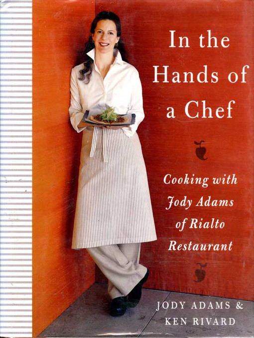 In The Hands Of A Chef Jody Adams Ken Rivard