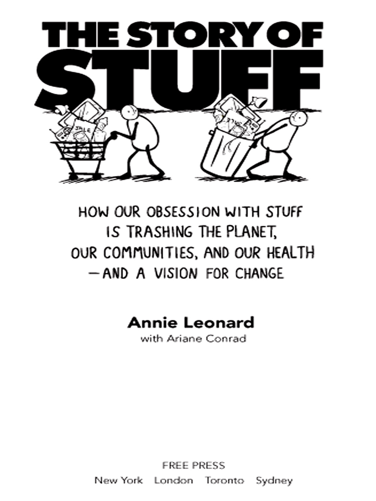 The Story Of Stuff Annie Leonard Ariane Conrad