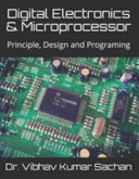 Digital Electronics Microprocessor Principle Design And Programing Vibhav Kumar Sachan