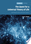 The Quest For A Universal Theory Of Life Searching For Life As We Dont Know It Carol E Cleland