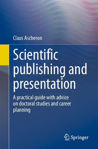 Scientific Publishing And Presentation 1st Claus Ascheron