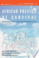 African Politics Of Survival Extraversion And Informality In The Contemporary World Mitsugi Endo
