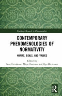 Contemporary Phenomenologies Of Normativity Norms Goals And Values 1st Edition Sara Heinmaa