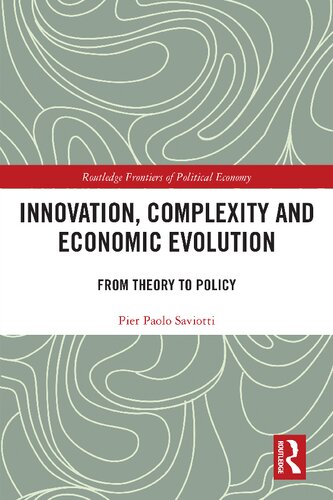 Innovation Complexity And Economic Evolution From Theory To Policy Pier Paolo Saviotti
