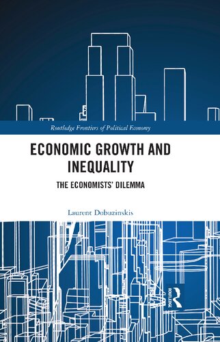 Economic Growth And Inequality The Economists Dilemma Laurent Dobuzinskis