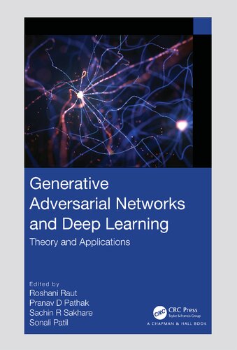 Generative Adversarial Networks And Deep Learning Roshani Raut