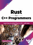 Rust For C Programmers Learn How To Embed Rust In Cc With Ease 1st Mustafif Khan