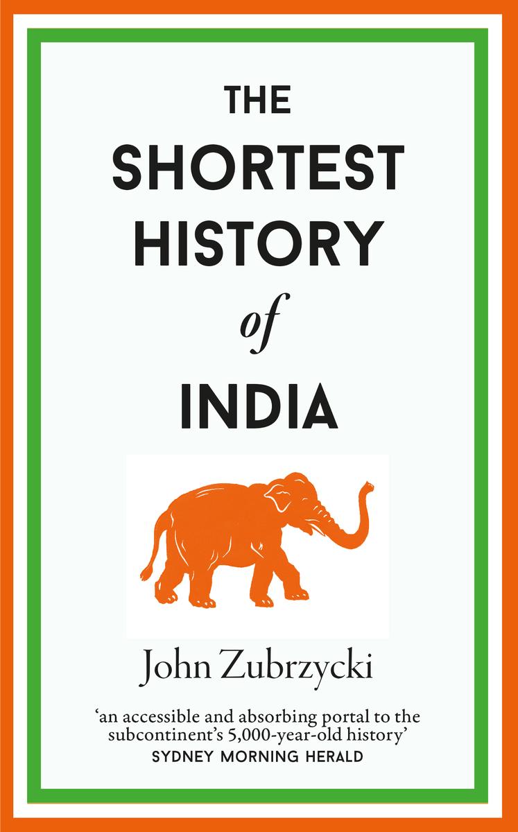 The Shortest History Of India John Zubrycki