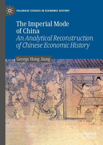 The Imperial Mode Of China An Analytical Reconstruction Of Chinese Economic History George Hong Jiang