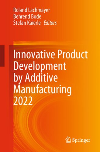Innovative Product Development By Additive Manufacturing 2022 Roland Lachmayer