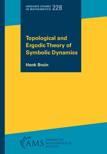 Topological And Ergodic Theory Of Symbolic Dynamics Henk Bruin