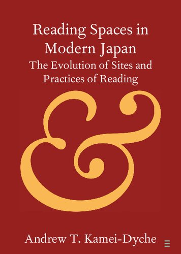 Reading Spaces In Modern Japan The Evolution Of Sites And Practices Of Reading Andrew T Kameidyche