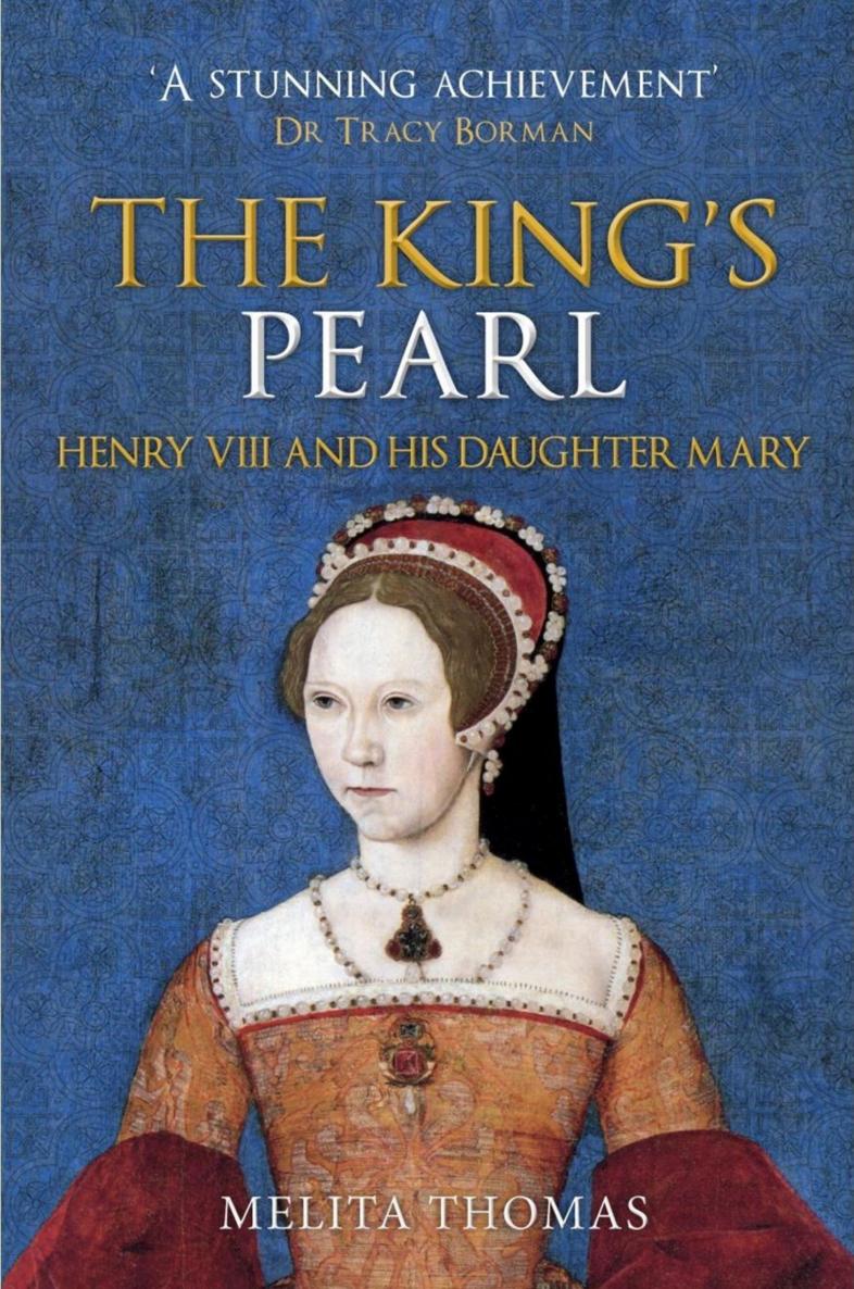 The Kings Pearl Henry Viii And His Daughter Mary Isbn9781445690803 Amazon144566125x Googleetrfwaeacaaj Melita Thomas