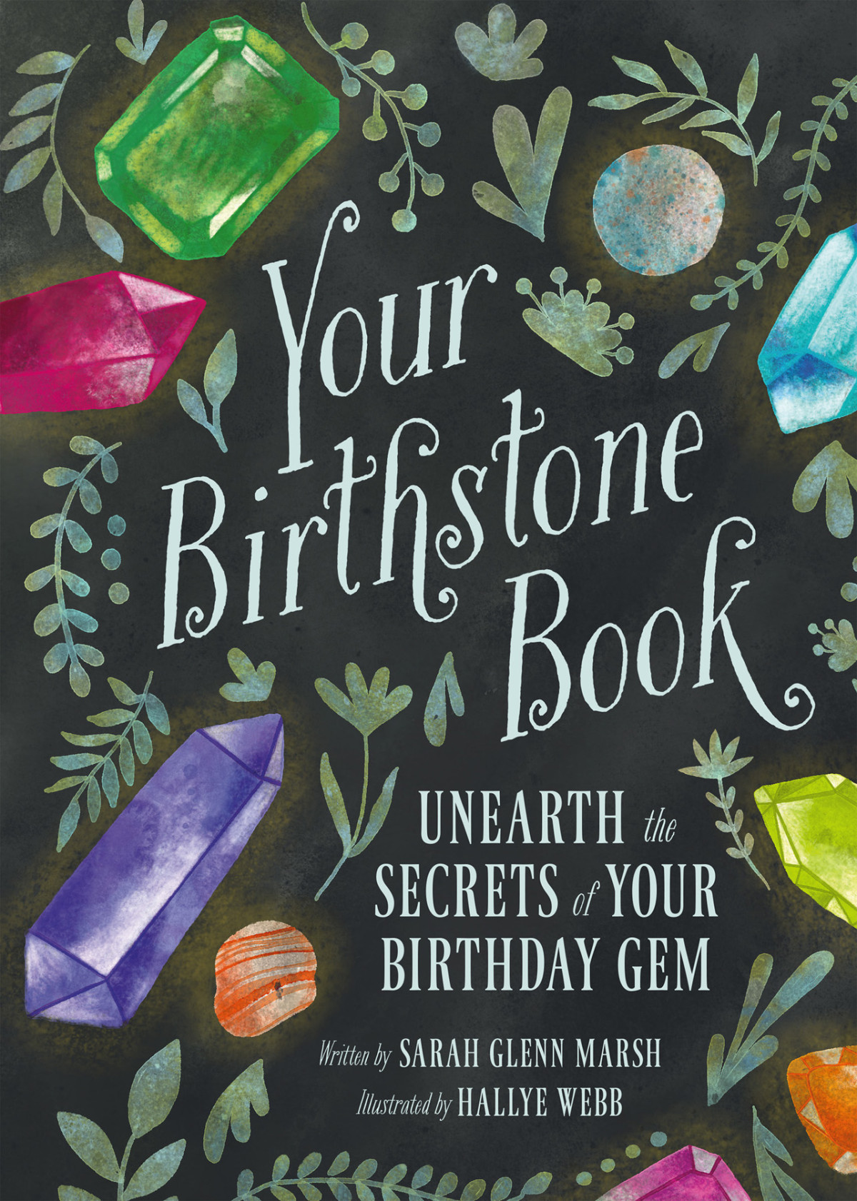 Your Birthstone Book Unearth The Secrets Of Your Birthday Gem Sarah Glenn Marsh