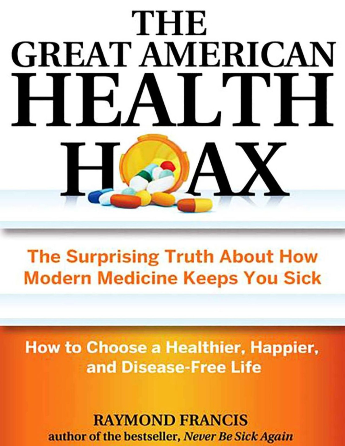 The Great American Health Hoax Raymond Francis
