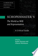 Schopenhauers The World As Will And Representation A Critical Guide Cambridge Critical Guides 1st Edition Judith Norman