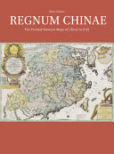 Regnum Chinae The Printed Western Maps Of China To 1735 Marco Caboara