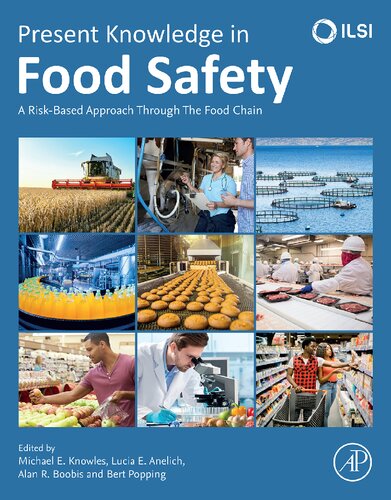 Present Knowledge In Food Safety A Riskbased Approach Through The Food Chain Michael E Knowles