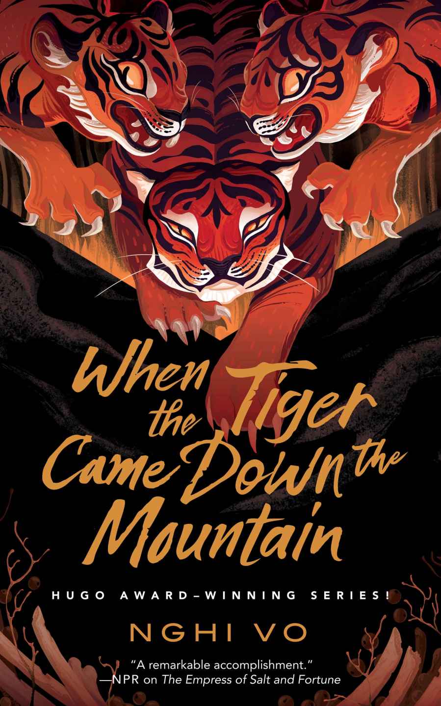 When The Tiger Came Down The Mountain The Singing Hills Cycle 2 1st Edition Nghi Vo