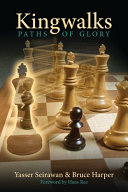 Kingwalks Paths Of Glory Yasser Seirawan Bruce Harper