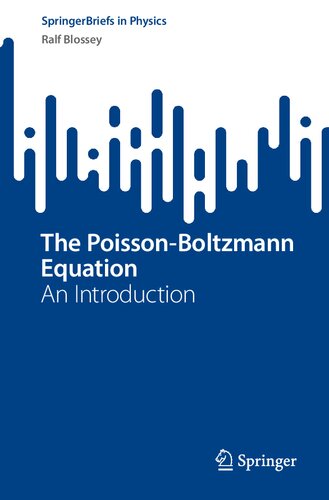 The Poissonboltzmann Equation An Introduction 1st Edition Ralf Blossey