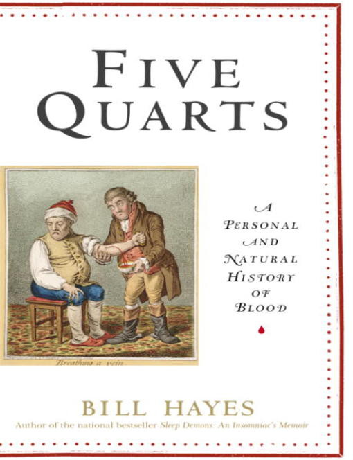 Five Quarts A Personal And Natural History Of Blood Bill Hayes