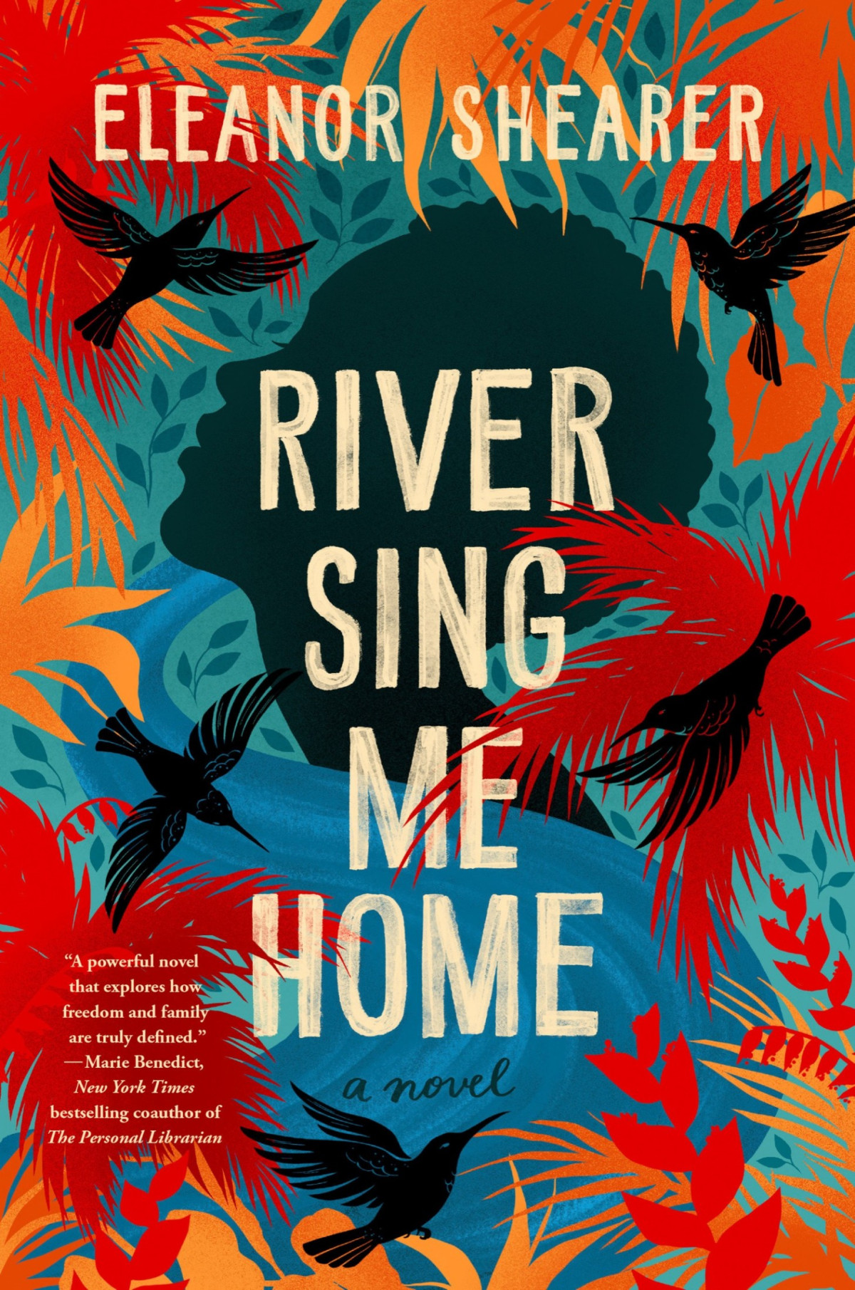 River Sing Me Home A Luminous Powerful And Redemptive Novel Of A Mothers Journey To Find Her Children Eleanor Shearer