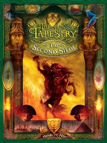 The Second Siege Book Two Of The Tapestry Henry H Neff
