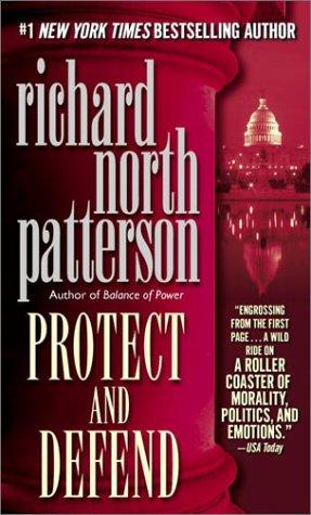 Protect And Defend Richard North Patterson