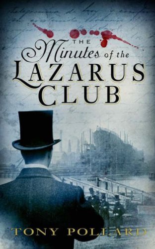 The Minutes Of The Lazarus Club Tony Pollard