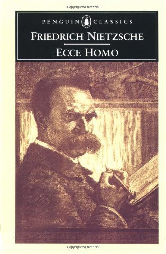 Ecce Homo The Autobiography Of Friedrich Nietzsche Friedrich Nietzsche Anthony M Ludovici