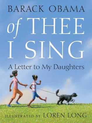 Of Thee I Sing A Letter To My Daughters Barack Obama Loren Long