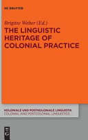 The Linguistic Heritage Of Colonial Practice Brigitte Weber
