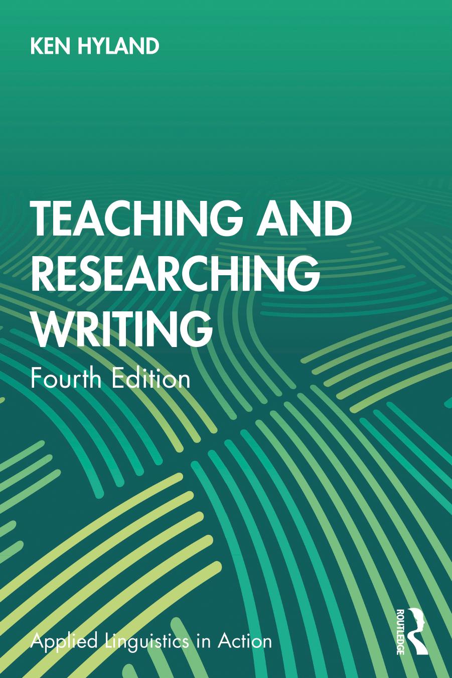 Teaching And Researching Writing 4th Edition Ken Hyland