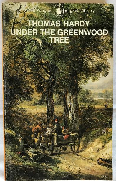 Under The Greenwood Tree Thomas Hardy