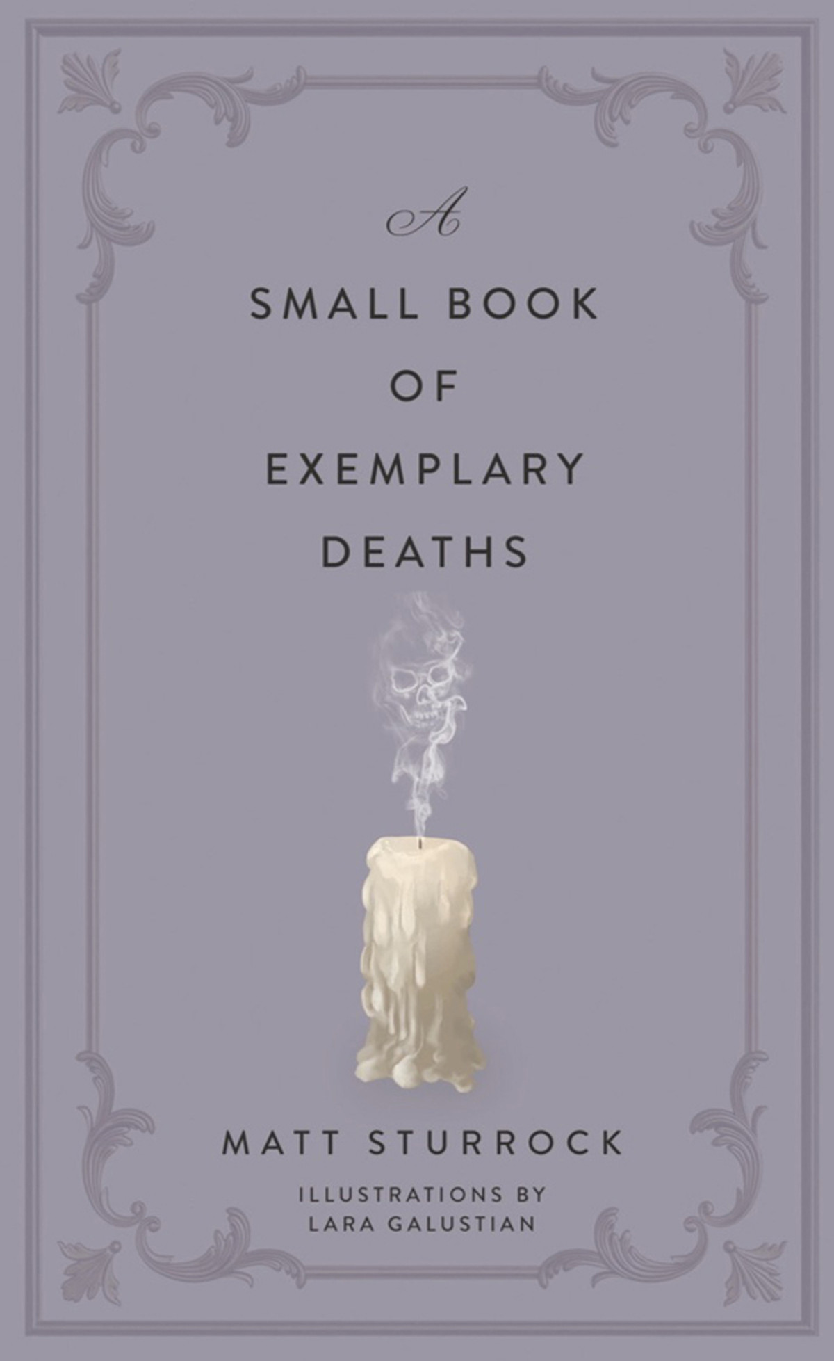 A Small Book Of Exemplary Deaths Matt Sturrock