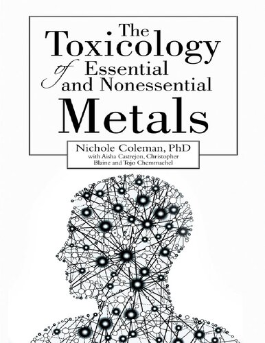 The Toxicology Of Essential And Nonessential Metals 1st Edition Nichole Coleman