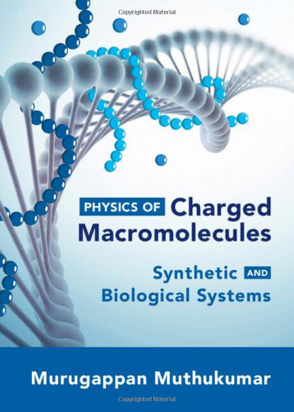 Physics Of Charged Macromolecules 1st Murugappan Muthukumar