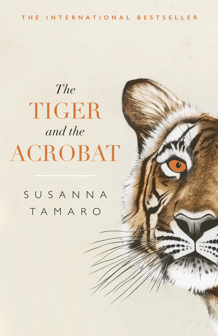 The Tiger And The Acrobat Susanna Tamaro