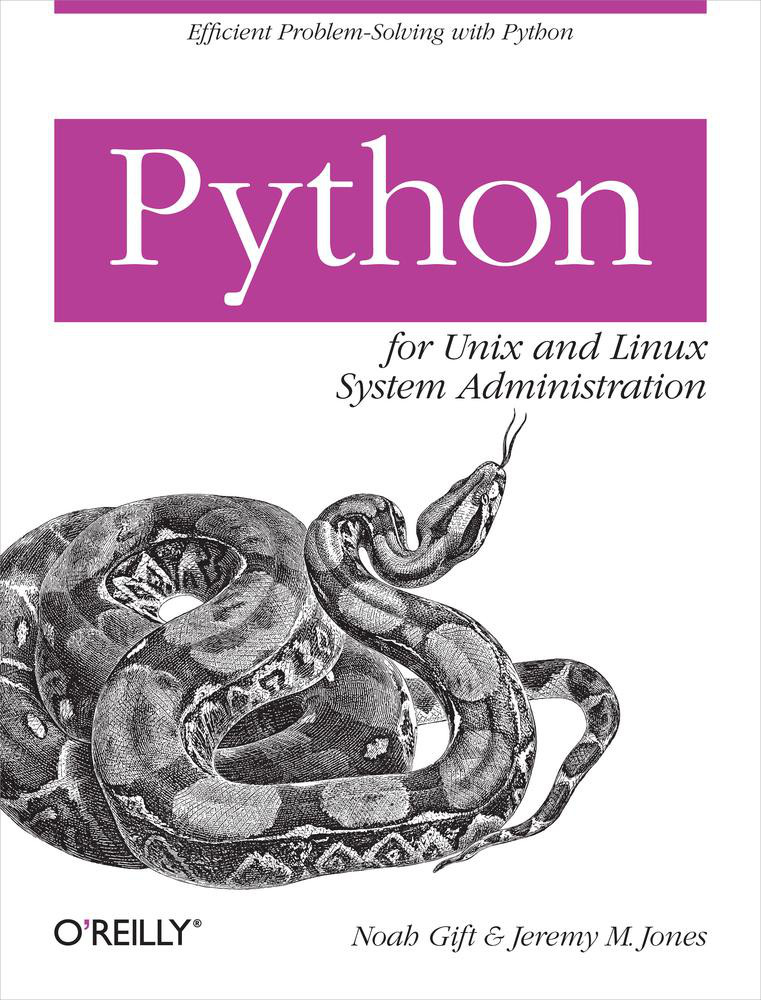 Python For Unix And Linux System Administration Noah Gift Jeremy M Jones