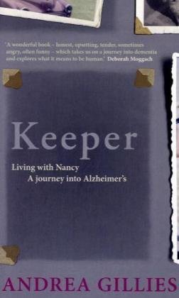 Keeper One House Three Generations And A Journey Into Alzheimers Andrea Gillies