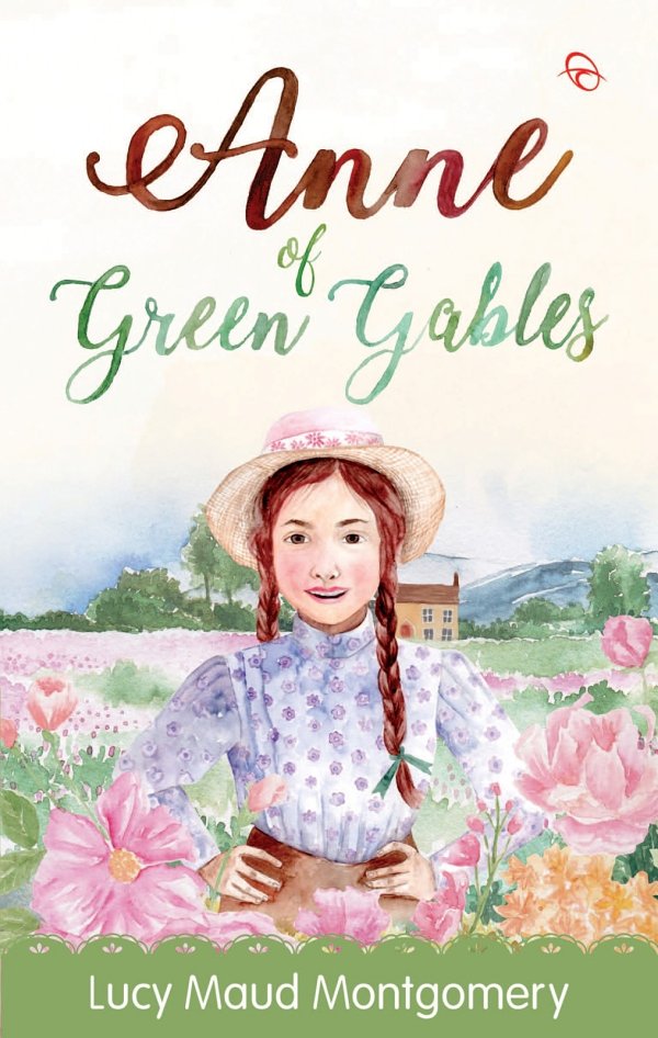 Anne Of Green Gables Lucy Maud Montgomery