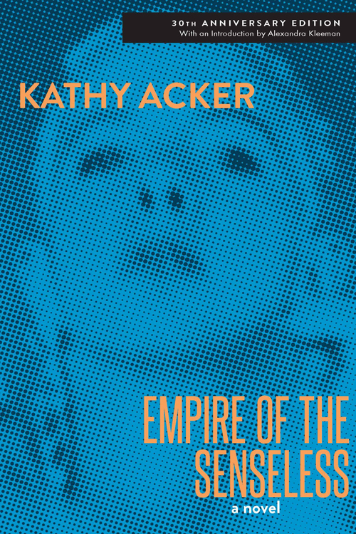 Empire Of The Senseless Kathy Acker