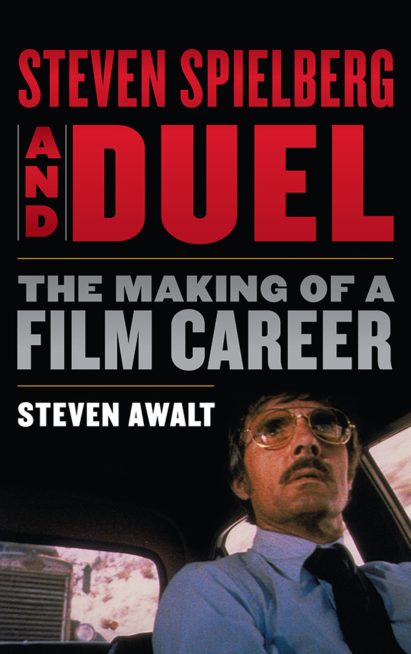 Steven Spielberg And Duel Steven Awalt