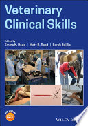 Veterinary Clinical Skills Emma K Read Matt R Read Sarah Baillie