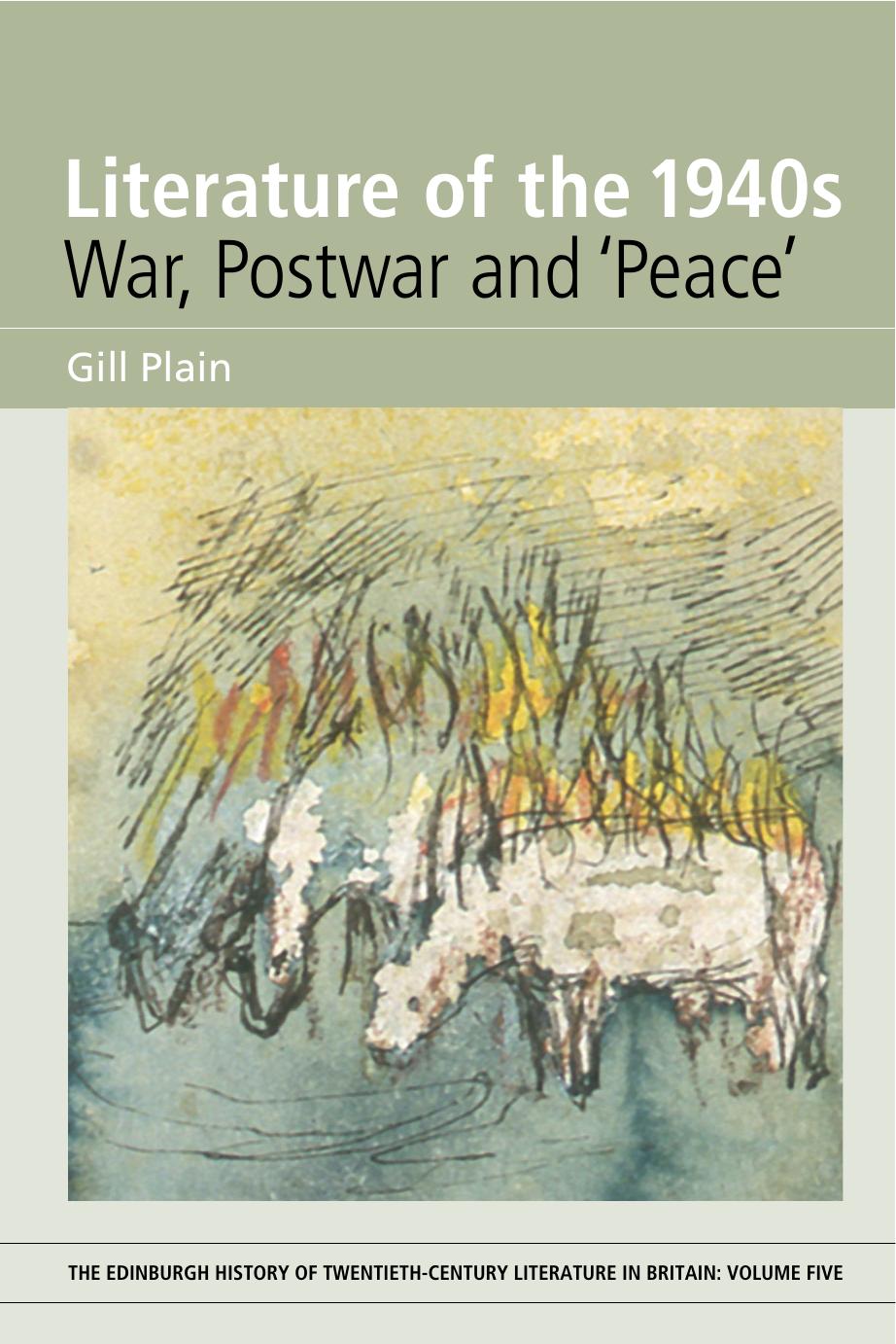 Literature Of The 1940s War Postwar And Peace Volume 5 Gill Plain