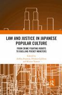 Law And Justice In Japanese Popular Culture From Crime Fighting Robots To Duelling Pocket Monsters 1st Edition Thomas Giddens