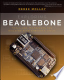 Exploring Beaglebone Tools And Techniques For Building With Embedded Linux Derek Molloy