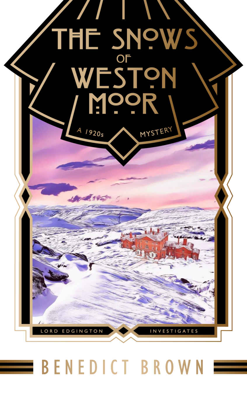 The Snows Of Weston Moor A 1920s Christmas Mystery Lord Edgington Investigates Book 8 Benedict Brown